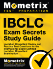 Ibclc Exam Secrets Study Guide: Lactation Consultant Review and Practice Test Questions for the International Board Certified Lactation Consultant Exa Cover Image