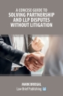 A Concise Guide to Solving Partnership and LLP Disputes Without Litigation Cover Image