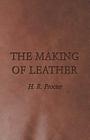 The Making of Leather By H. R. Procter Cover Image