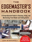 The Edgemaster's Handbook: A Comprehensive Guide to Choosing, Using, and Maintaining Fixed-Blade and Folding Knives Cover Image