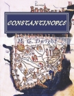 Constantinople: Old & New By H. G. Dwight Cover Image