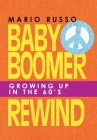 Baby Boomer Rewind: Growing up in the 60'S By Mario Russo Cover Image