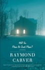 Will You Please Be Quiet, Please?: Stories (Vintage Contemporaries) By Raymond Carver Cover Image