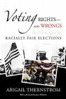 Voting Rights--And Wrongs: The Elusive Quest for Racially Fair Elections By Abigail Thernstrom, Juan Williams (Foreword by) Cover Image