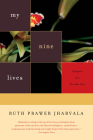 My Nine Lives: Chapters of a Possible Past By Ruth Prawer Jhabvala Cover Image