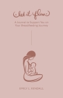 Let It Flow: A Journal to Support You on Your Breastfeeding Journey By Emily L. Kendall Cover Image