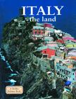 Italy the Land (Lands) By Greg Nickles Cover Image
