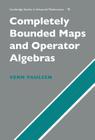 Completely Bounded Maps and Operator Algebras (Cambridge Studies in Advanced Mathematics #78) Cover Image