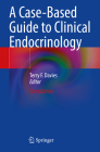 A Case-Based Guide to Clinical Endocrinology Cover Image