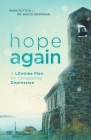Hope Again: A Lifetime Plan for Conquering Depression By Mark Sutton, Bruce Hennigan Cover Image