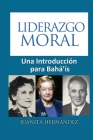 Liderazgo Moral: Una Introducción para Bahá'ís Cover Image
