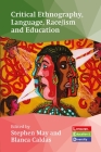 Critical Ethnography, Language, Race/Ism and Education By Stephen May (Editor), Blanca Caldas (Editor) Cover Image