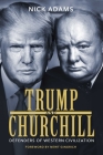 Trump and Churchill: Defenders of Western Civilization By Nick Adams Cover Image