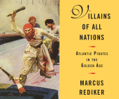 Villains of All Nations: Atlantic Pirates in the Golden Age Cover Image