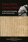 Han Xin's Challenge: A Tale of the Founding of the Western Han Cover Image