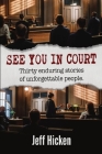 See You in Court By Jeff Hicken Cover Image