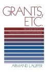 Grants, Etc.: Originally Published as Grantmanship and Fund Raising (Spie Proceedings Series; 2921) Cover Image