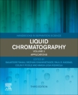 Liquid Chromatography: Applications (Handbooks in Separation Science) By Salvatore Fanali (Editor), Bezhan Chankvetadze (Editor), Paul R. Haddad (Editor) Cover Image