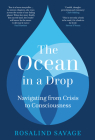 The Ocean in a Drop: Navigating from Crisis to Consciousness Cover Image