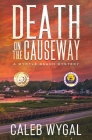 Death on the Causeway By Caleb Wygal Cover Image