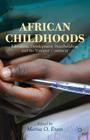 African Childhoods: Education, Development, Peacebuilding, and the Youngest Continent Cover Image