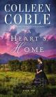 A Heart's Home (Journey of the Heart #6) By Colleen Coble Cover Image