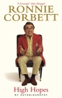 High Hopes: My Autobiography By Ronnie Corbett Cover Image
