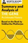 Summary and Analysis of the Gene: An Intimate History: Based on the Book by Siddhartha Mukherjee (Smart Summaries) By Worth Books Cover Image