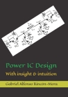 Power IC Design: With insight & intuition Cover Image