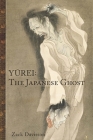 Yurei: The Japanese Ghost By Zack Davisson Cover Image