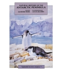 Natural History of the Antarctic Peninsula By Sanford Moss, Lucia Deleiris (Illustrator) Cover Image
