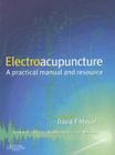 Electroacupuncture: Clinical Practice [With CDROM] By David F. Mayor Cover Image