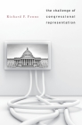 Challenge of Congressional Representation By Richard F. Fenno Cover Image