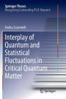 Interplay of Quantum and Statistical Fluctuations in Critical Quantum Matter (Springer Theses) Cover Image