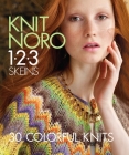 Knit Noro 1 2 3 Skeins: 30 Colorful Knits (Knit Noro Collection) Cover Image