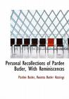 Personal Recollections of Pardee Butler, with Reminiscences By Pardee Butler, Rosetta Butler Hastings Cover Image