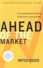 Ahead of the Market: The Zacks Method for Spotting Stocks Early -- In Any Economy By Mitch Zacks Cover Image