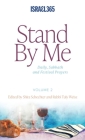 Stand By Me - Volume 2: Daily, Sabbath and Festival Prayers: Hebrew Prayers for All Believers, Vol. 1 By Rabbi Tuly Weisz (Editor), Shira Schechter (Editor) Cover Image