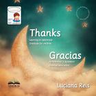 Thanks Gracias: Bilingual English and Spanish Edition By Luciana Reis Cover Image
