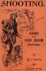 Shooting with Game and Gun Room Notes (History of Shooting Series - Shotguns) By Blagdon, Read Country Books Cover Image
