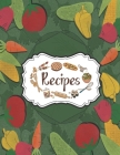 Recipes Notebook: Personal Cookbooks For Family Recipes Perfect For Women Design With Drawn Vegetables By Goodday Daily Cover Image