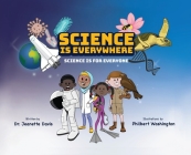Science is Everywhere: Science is for Everyone Cover Image