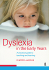 Dyslexia in the Early Years: A Practical Guide to Teaching and Learning Cover Image