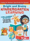 Bright and Brainy Kindergarten Learning: For Kids Age 4-6: Core Learning Activities for Reading, Writing and Mathematics Cover Image