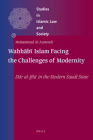 Wahhābī Islam Facing the Challenges of Modernity: Dār Al-Iftā In the Modern Saudi State (Studies in Islamic Law and Society #32) Cover Image