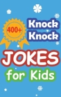 400+ Knock Knock Jokes for Kids: Children's joke book for 5-12 years By Shanon Kasten Cover Image