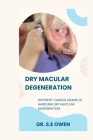 Dry Macular Degeneration: Different Clinical Means of Handling Dry Macular Degeneration Cover Image