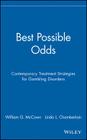 Best Possible Odds: Contemporary Treatment Strategies for Gambling Disorders By McCown, Chamberlain Cover Image