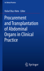 Procurement and Transplantation of Abdominal Organs in Clinical Practice Cover Image