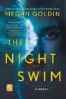 The Night Swim: A Novel By Megan Goldin Cover Image